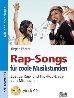 Rap-Songs für coole Musikstunden
